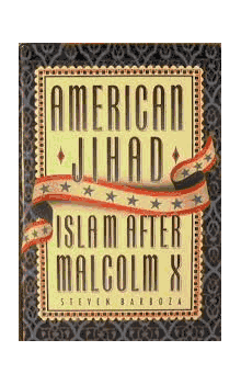 American Jihad After Malcolm X (Steven Barboza)