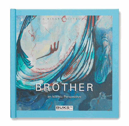 Brother : An Islamic Perspective : Giftbook (Siratt Arts)