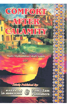 Comfort After Calamity (Mufti Muhammad Shafi Sahib)
