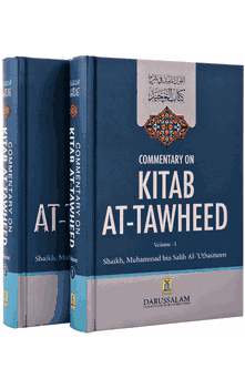 Commentary on Kitab At-Tawheed: 2 Volume Set (Shaikh Muhammad bin Salih Al-'Uthaimeen)