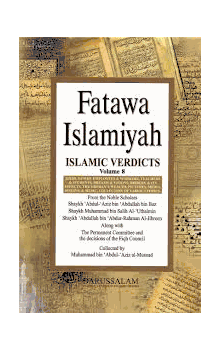 Fatawa Islamiyah (Islamic Verdicts) : Volume 8 (Jihad, Da'wah, Employees and Workers, Teachers and Students, Dreams, Visions, Bribery and its Effects, Orphan's Wealth, Pictures, Media, Music)