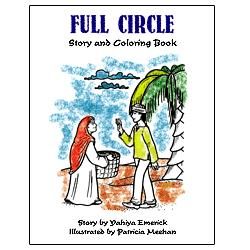 Full Circle Story and Coloring Book (Yahiya Emerick) Ages 4+