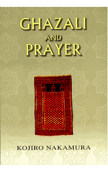 Ghazali and Prayer (Kojiro Nakamura)