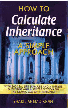 How to Calculate Inheritance : A Simple Approach (Shakil Ahmad Khan)