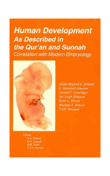 Human Development as Described in the Qur'an and Sunnah : Correlation with Modern Embryology (Abdul-Majeed A. Zindani, others)