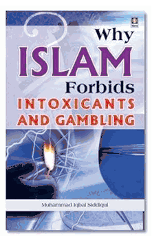 Islam Forbids Intoxicants and Gambling