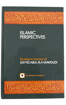 Islamic Perspectives : Studies in Honour of Sayyid Abul A'la Mawdudi
