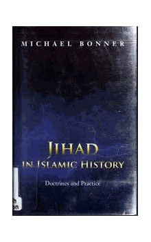 Jihad in Islamic History : Doctrines and Practice (Michael Bonner)
