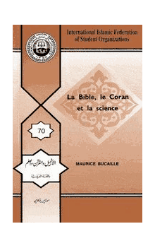 La Bible, Le Coran et La Science : Maurice Bucaille (FRENCH ONLY)