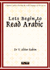 Let's Begin to Read Arabic : A Beginner's Guide to Learning the Arabic Language and the Qur'an (Dr. V. Abdur Rahim)