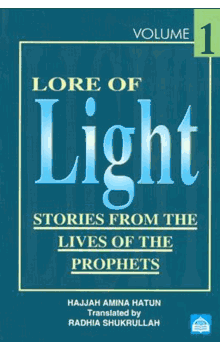 Lore of Light - Stories from the Lives of the Prophets - Volumes 1