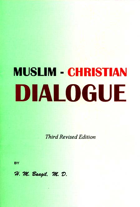 Muslim Christian Dialogue (H.M. Baagil, M.D.)