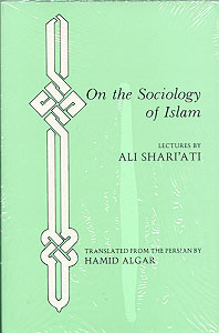 On the Sociology of Islam : Lectures of Ali Shariati
