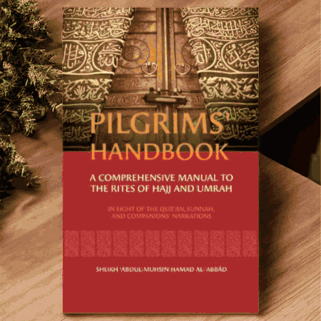 Pilgrims Handbook By Sheikh Abdul-Muhsin Hamad Al-Abbad