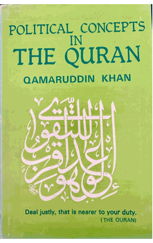 Political Concepts in THE QURAN (Qamaruddin Khan)