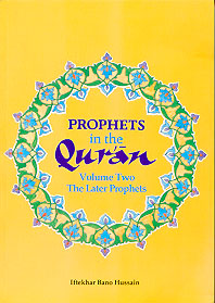 Prophets in the Qur'an: Volume 2 (The Later Prophets)