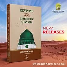 Reviving 354 Prophetic Sunnahs: A Practical Guide (Dr.Ragheb Elsergany)