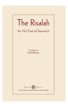 Risalah: Ibn ABI Zayd Al-Qayrawani - Aisha Abdurrahman Bewley (Translator); Abdalhaqq Bewley (Editor)
