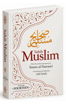 Sahih Muslim Volume 14 : With the Full Commentary by Imam al-Nawawi : (English only)