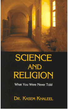 Science and Religion : What You Were Never Told (Dr. Kasem Khaleel / Ingram / Ajram)