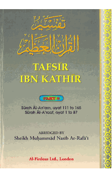Tafsir Ibn Kathir Part 8 Surah Al-An'am ayat 111 to 165 Surah Al-A'raaf ayat 1 to 87 by Sheikh Muhammad Nasib Ar-Rafa'i