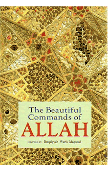 The Beautiful Commands of Allah (Ruqaiyyah Waris Maqsood)