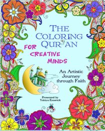 The Coloring Qur'an for Creative Minds: An Artistic Journey through Faith (Yahiya Emerick)