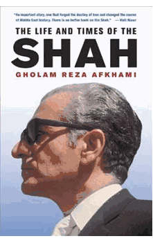 The Life and Times of The SHAH (Gholam Reza Afkhami)