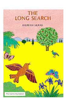 The Long Search (Khurram Murad) Ages 4 to 8