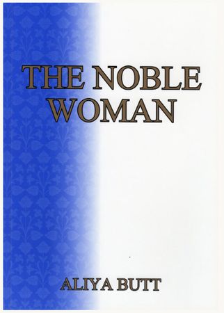 The Noble Woman (Aliya Butt)