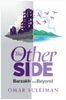 The Other Side : Barzakh and Beyond (Imam Omar Suleiman)
