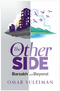 The Other Side : Barzakh and Beyond (Imam Omar Suleiman)
