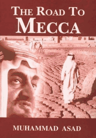 The Road to Mecca (Muhammad Asad)