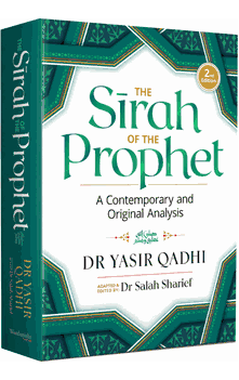 The Sirah of the Prophet (sws) : A Contemporary and Original Analysis (Dr. Yasir Qadhi) PAPERBACK Revised 2nd Edition