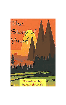 The Story of Yusuf (Yahiya Emerick) Ages 7 to 10