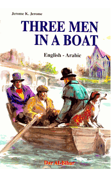 Three Men in a Boat : English and Arabic by (Jerome K. Jerome)