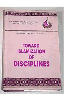 Toward Islamization of Disciplines (IIIT)