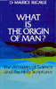 What is the Origin of Man? The Answers of Science & Holy Scriptures