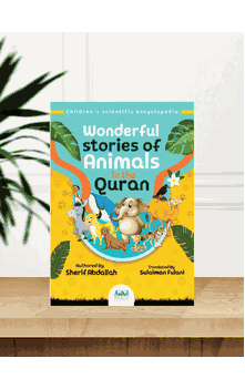 Wonderful Stories of Animals in the Quran by Sherif Abdallah Translated by Sulaiman Fulani