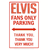 Elvis Presley 11.5 inches Tin Fans only Parking sign 