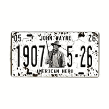 John Wayne birthdate tin license plate American Hero