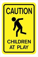 840020 CAUTION CHILDREN AT PLAY 12 X 18 PLASTIC 840020 CAUTION CHILDREN AT PLAY 12 X 18 PLASTIC
