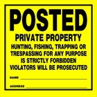 POSTED PRIVATE PROPERTY SIGN - 11 X 11 PLASTIC POSTED PRIVATE PROPERTY SIGN - 11 X 11 PLASTIC