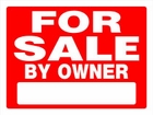 FOR SALE BY OWNER 18 X 24 PLASTIC FOR SALE BY OWNER 18 X 24 PLASTIC