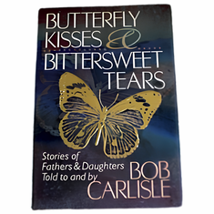 Butterfly Kisses & Bittersweet Tears
