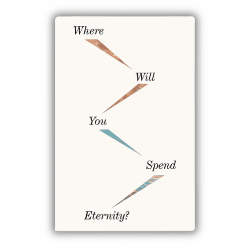 Where Will You Spend Eternity? - Gospel Tracts - Pack of 25-New Edition