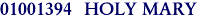 01001394  HOLY MARY