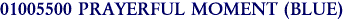 01005500 PRAYERFUL MOMENT (BLUE)
