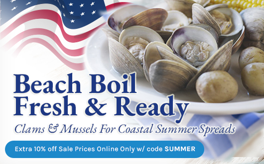 Beach Boil Fresh & Ready | Clams & Mussels For Coastal Summer Spreads