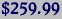 $259.99